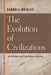 The Evolution of Civilizations: An Introduction to Historical Analysis by Carroll Quigley