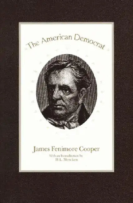The American Democrat by James Fenimore Cooper