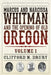 Marcus and Narcissa Whitman and the Opening of Old Oregon Volume 1 by Clifford M. Drury