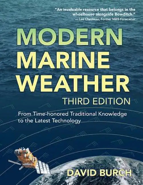 Modern Marine Weather: From Time-Honored Traditional Knowledge to the Latest Technology by David Burch