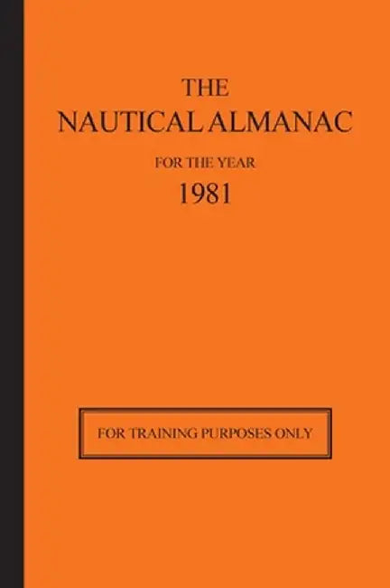 The Nautical Almanac for the Year 1981: For Training Purposes Only by Usno Nautical Almanac Office