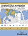 Introduction to Electronic Chart Navigation: With an Annotated ECDIS Chart No. 1 by David Burch