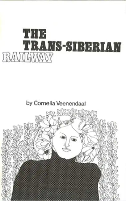 The Trans-Siberian Railway by Cornelia Veenendaal