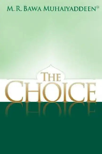 The Choice by M. R. Bawa Muhaiyaddeen
