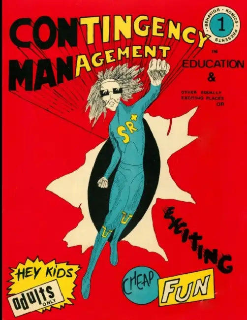 Contingency Management in Education by Richard W. Malott