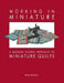 Working in Miniature by B. Schaefer
