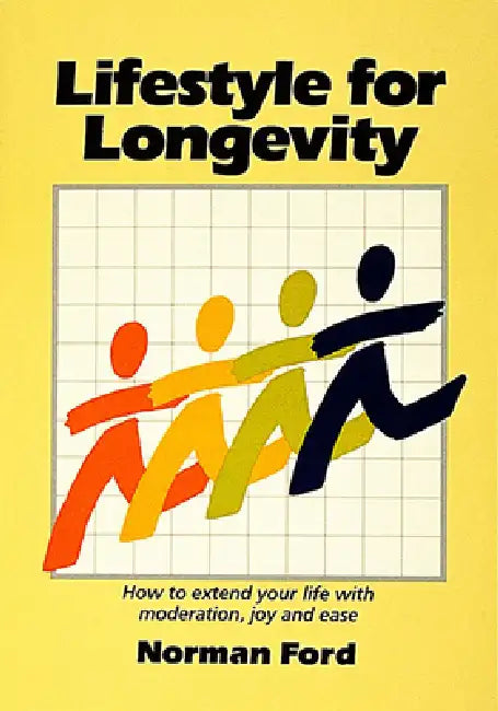 Lifestyle for Longevity by Norma Ford
