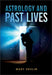 Astrology & Past Lives by Mary Devlin