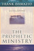 Developing the Prophetic Ministry by Frank Damazio