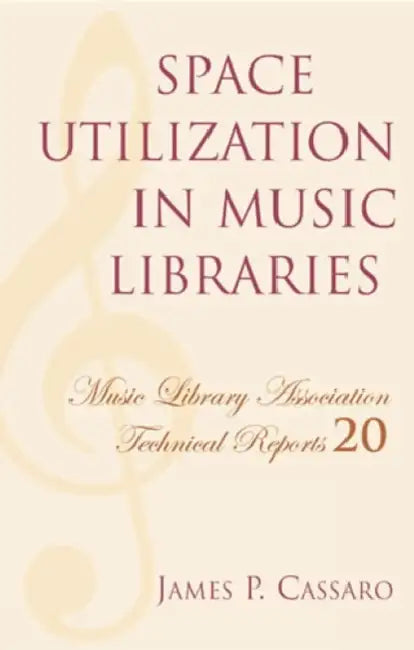 Space Utilization in Music Libraries by James P. Cassaro