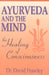 Ayurveda and the Mind by David Frawley