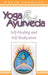 Yoga & Ayurveda: Self-Healing and Self-Realization by David Frawley