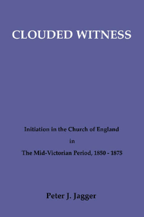 Clouded Witness by Peter J. Jagger