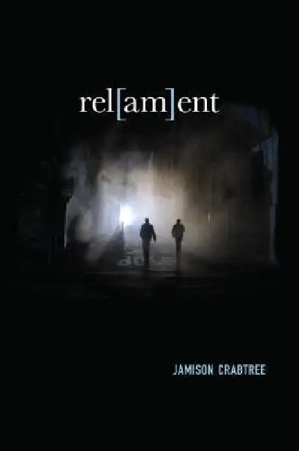 Rel[AM]ent by Jamison Crabtree