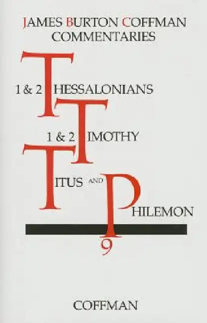 Commentary on Thessalonians - Philemon by James B. Coffman