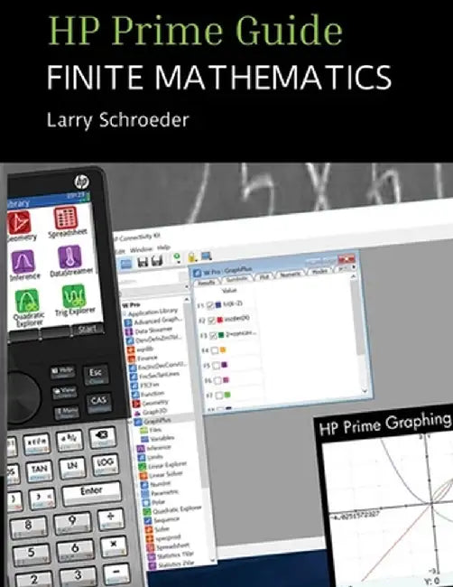 HP Prime Guide FINITE MATHEMATICS: For the Management, Natural, and Social Science by Larry Schroeder