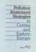 Pollution Abatement Strategies in Central and Eastern Europe by Michael a. Toman
