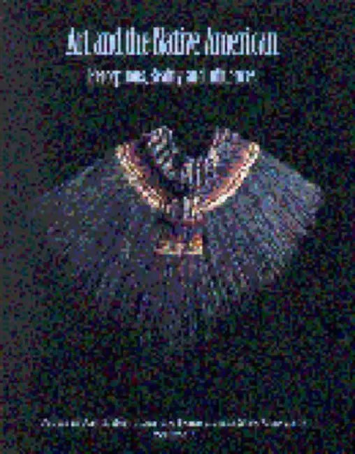 Art and the Native American: Perception, Reality, and Influence by Susan Scott, Mary Louise Krumrine