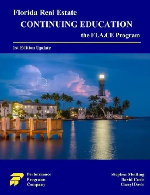 Florida Real Estate Continuing Education: the FLA.CE Program by Stephen Mettling