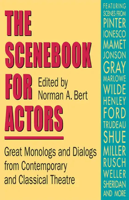 Scenebook for Actors: Great Monologs & Dialogs from Contemporary & Classical Theatre by Norman A. Bert