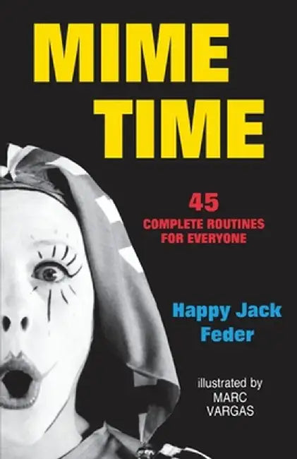 Mime Time by Happy Jack Feder