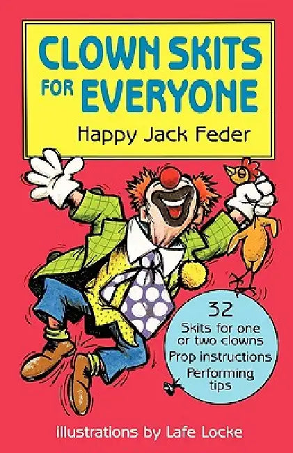 Clown Skits for Everyone by Happy Jack Feder, Lafe Locke