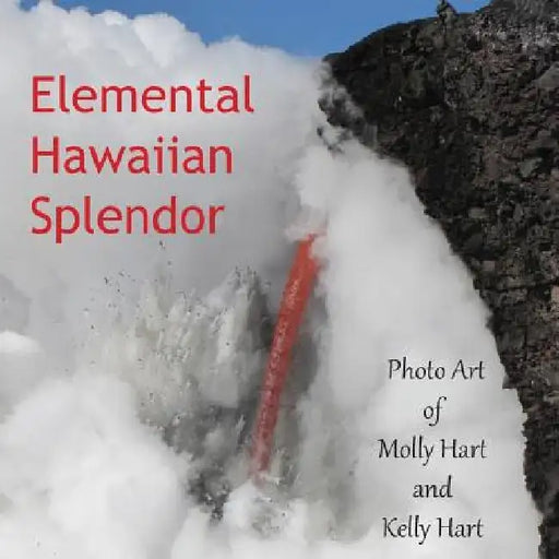 Elemental Hawaiian Splendor by Molly Hart