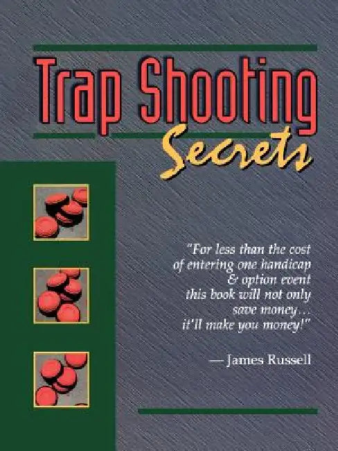Trap Shooting Secrets by James Russell
