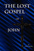 The Lost Gospel of John by James Russell