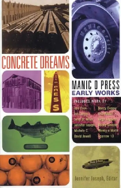 Concrete Dreams: Manic D Press Early Works by Jennifer Joseph