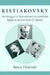 Kistiakovsky: The Struggle for National and Constitutional Rights in the Last Years of Tsarism by Susan Heuman