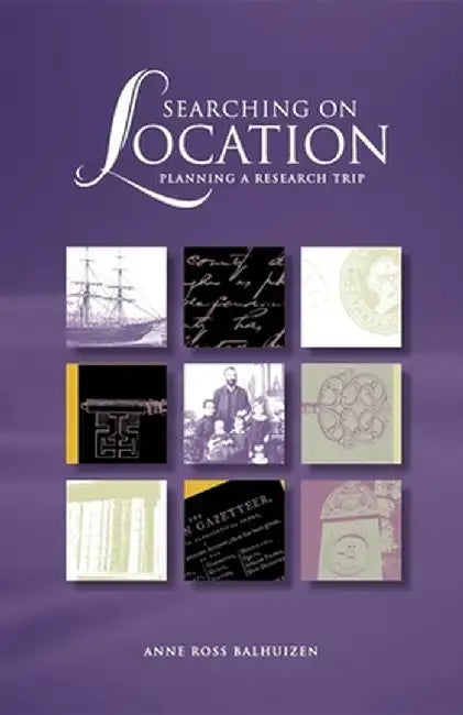 Searching on Location: Planning a Research Trip by Anne Ross Balhuizen