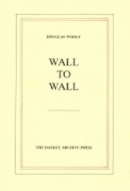 Wall to Wall by Douglas Woolf