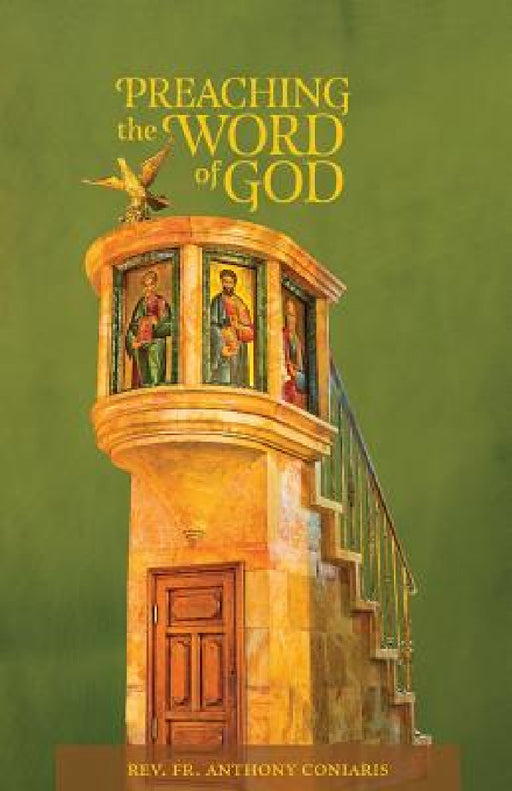 Preaching the Word of God by Anthony Coniaris
