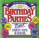 Birthday Parties: Best Party Tips and Ideas by Vicki Lansky