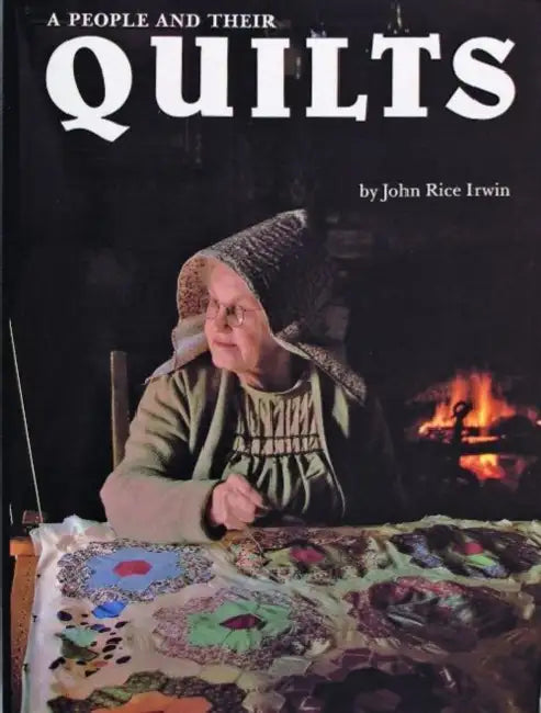 A People and Their Quilts by John Rice Irwin