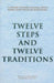 Twelve Steps and Twelve Traditions Trade Edition by Alcoholics Anonymous World Services Inc