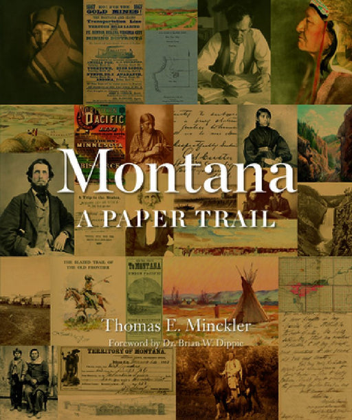 Montana: A Paper Trail by Thomas Minckler