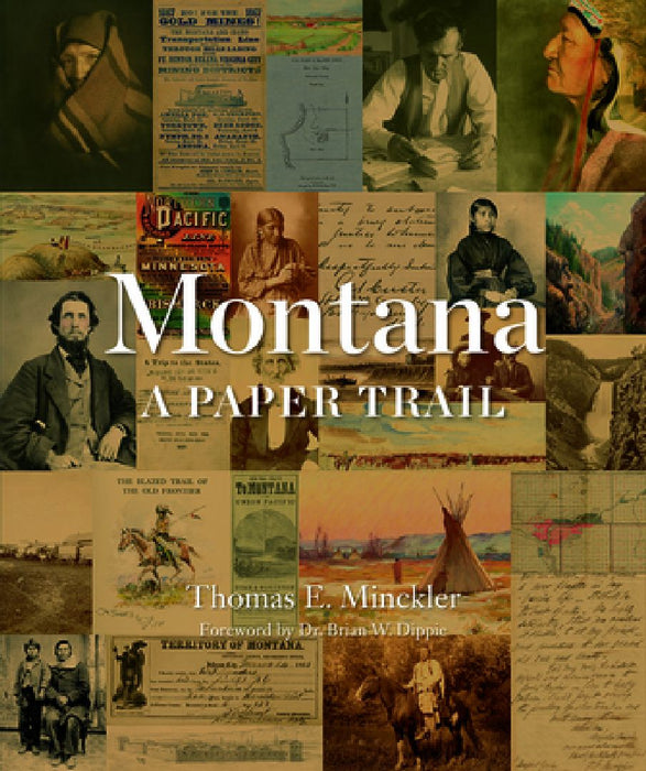 Montana: A Paper Trail by Thomas Minckler