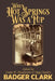 When Hot Springs Was A Pup by Charles Badger Clark