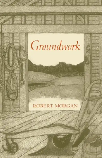 Groundwork by Robert Morgan