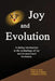 Joy and Evolution: A daring introduction to the technology of Joy and its associated Evolution. by Leslie M. Cassinari