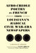 Afro-Creole Poetry in French from Louisiana's Radical Civil War-Era Newspapers: A Bilingual Edition by Clint Bruce