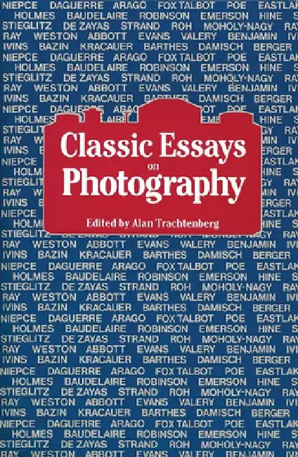 Classic Essays on Photography by Alan Trachtenberg