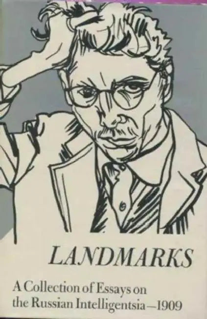Landmarks: A Collection of Essays on the Russian Intelligentsia 1909 by Boris Shragin