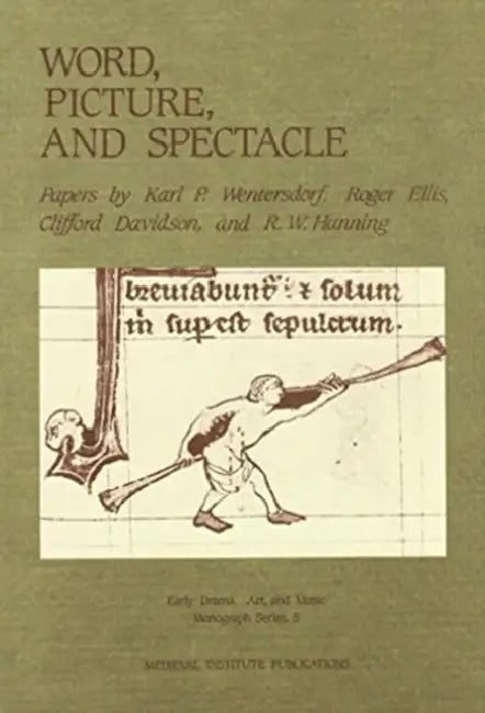 Word, Picture, and Spectacle by Clifford Davidson