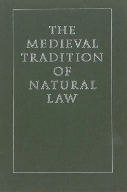 The Medieval Tradition of Natural Law by Harold J. Johnson