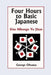 Four Hours to Basic Japanese: Kiso Nihongo Yo Jikan by George Ohsawa