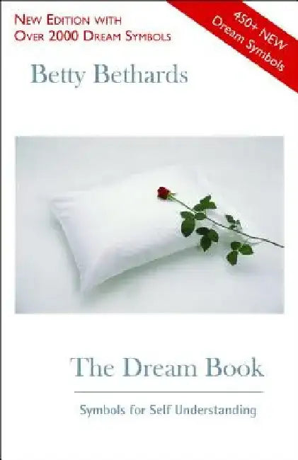 The Dream Book: Symbols for Self Understanding by Betty Bethards