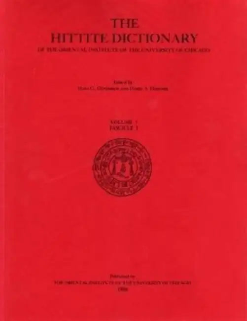 Hittite Dictionary of the Oriental Institute of the University of Chicago Volume L-N, Fascicle 3 (Miyahuwant- To Nai-) by H. G. Guterbock, Harry A. Hoffner, T. P. J. Van Den Hout